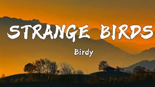 Birdy - Strange birds (Lyrics)