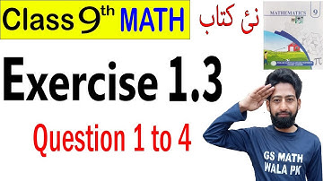 class 9 math new book chapter 1 exercise 1.3 Q.1 to 4 | Class 9th Math New book Exercise 1.3