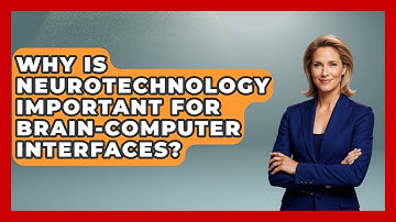 Why Is Neurotechnology Important for Brain-Computer Interfaces? | Neurotech Insight Pro News