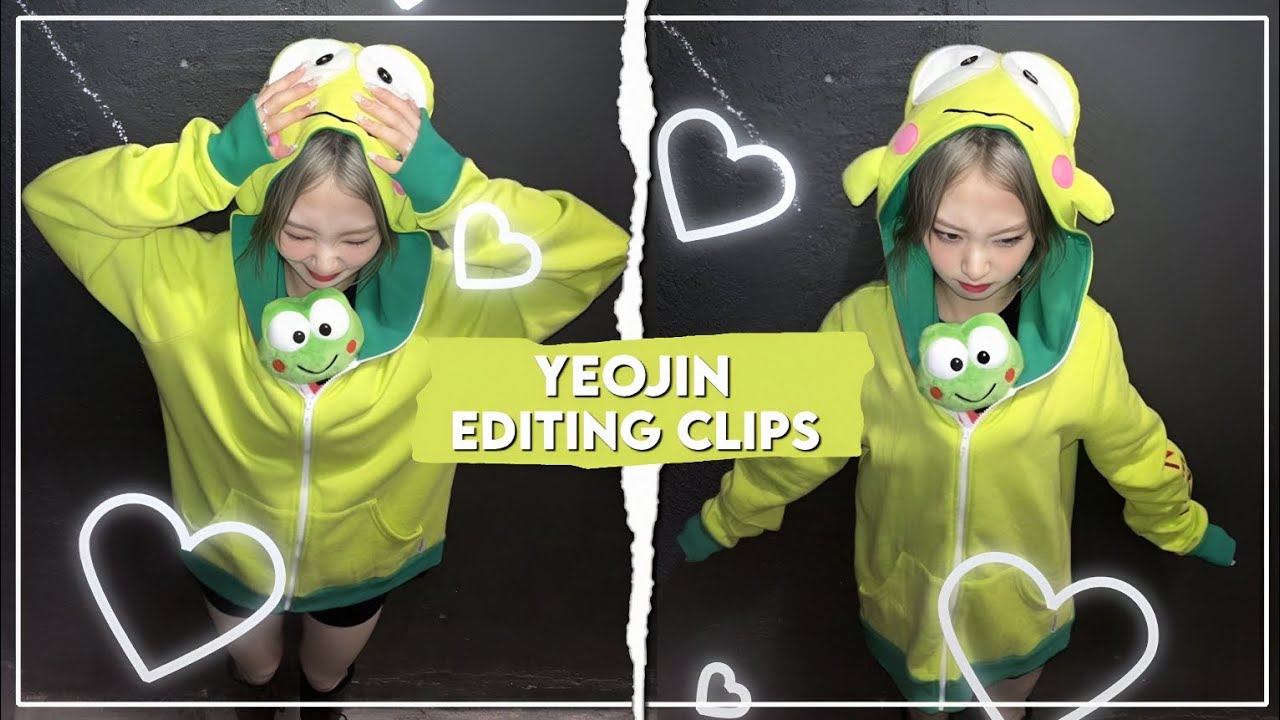 yeojin editing clips