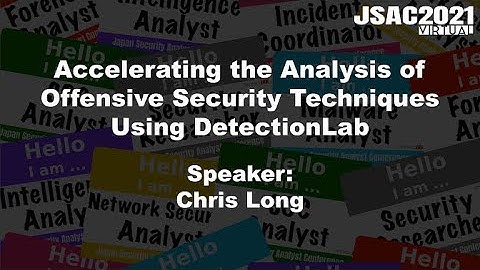 [JSAC2021] Accelerating the Analysis of Offensive Security Techniques Using DetectionLab