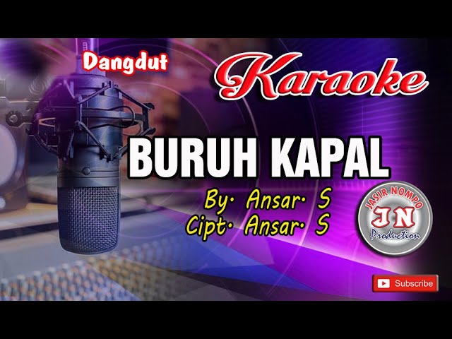 BURUH KAPAL_Dangdut KARAOKE Dangdut Cover NO VOCAL By  Ansar S class=