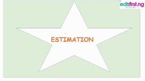 Estimations | Mathematics | JSS1 | 1st term