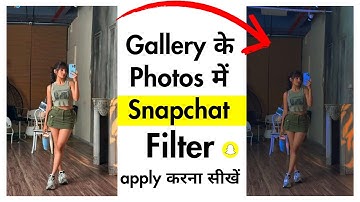 How to add Snapchat filter to your gallery photos | How to add Snapchat effect on your Photos
