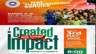 MAY THANKSGIVING SERVICE || 03-05-2026 || CREATED FOR IMPACT