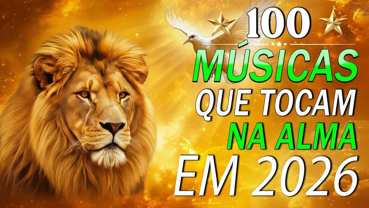 Louvores de Adoração 2026, Top 100 Músicas Gospel Mais Tocadas,Top Gospel , HINOS #musicagospel