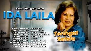 ALBUM DANGDUT EMAS IDA LAILA | Teringat Selalu, Cinta Abadi, Hanya Sekejap