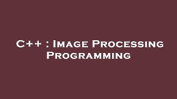 C++ : Image Processing Programming