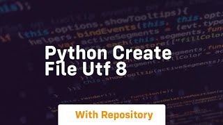 python create file utf 8
