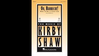 Oo, Barbecue! (2-Part Choir) - by Kirby Shaw