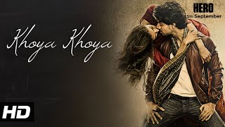 &#39;Khoya Khoya&#39; VIDEO Song | Sooraj Pancholi, Athiya Shetty | Hero | T-Series