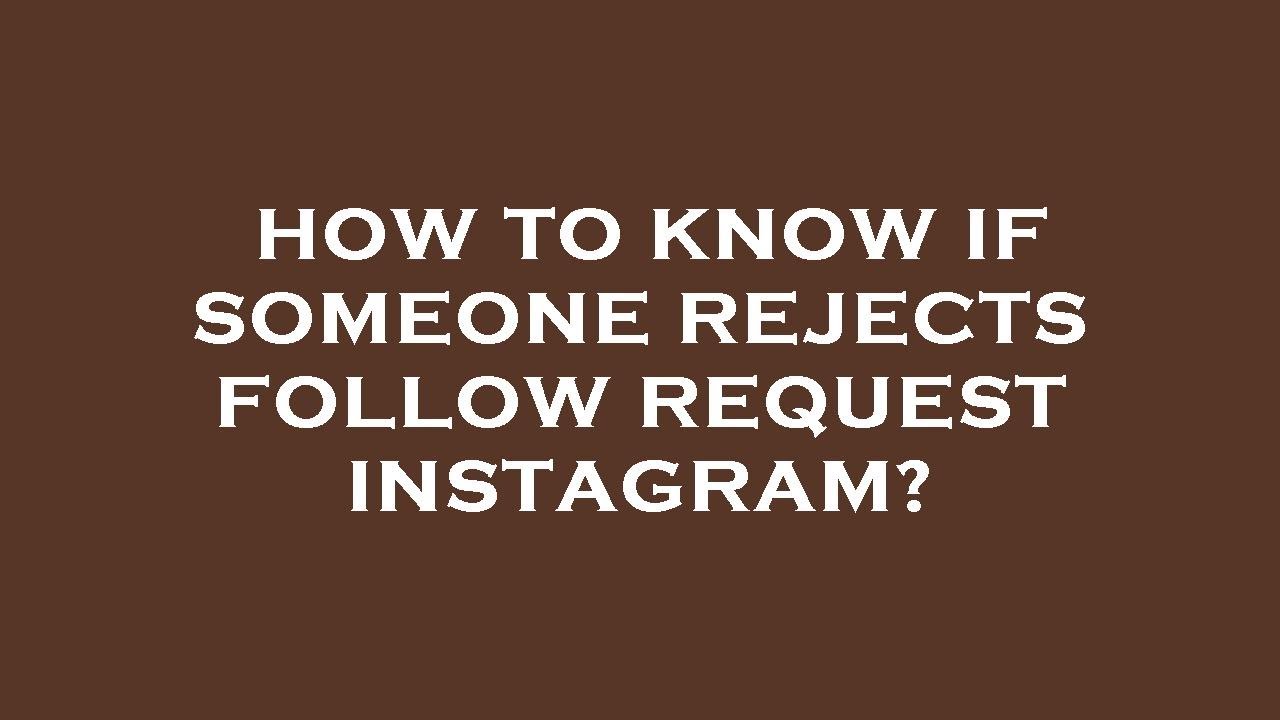 How to know if someone rejects follow request instagram? - YouTube