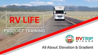 Elevation, Gradient, & Drag Route - RV LIFE Pro Product Training