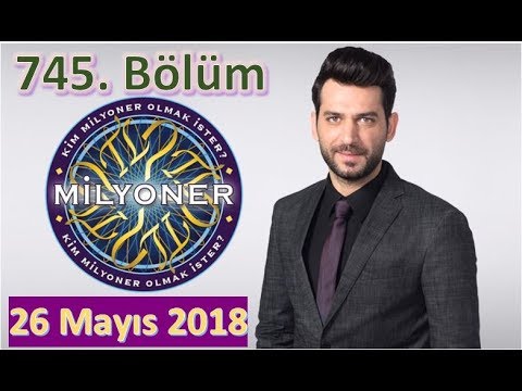 Kim Milyoner Olmak İster? 745. Bölüm _ HD Kalite Reklamsız TEK PARÇA - 26 Mayıs 2018 YENİ