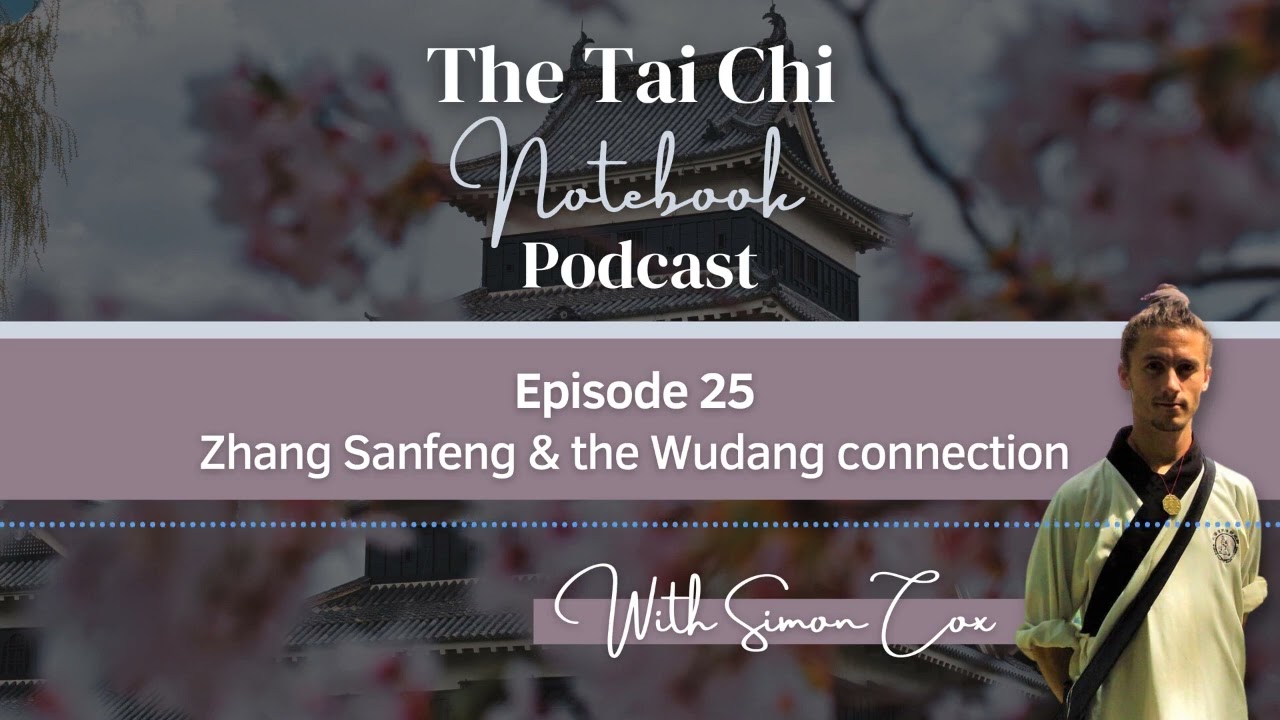 Ep 25: Simon Cox on Zhang Sanfeng and the Wudang connection