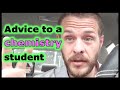 Advice to a chemistry student in under three minutes