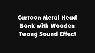 Cartoon Metal Head Bonk with Wooden Twang SFX