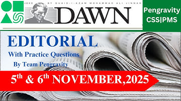 DAWN Editorial Analysis | 5th & 6th November, 2025 | CSS PMS Preparation | Pengravity Team