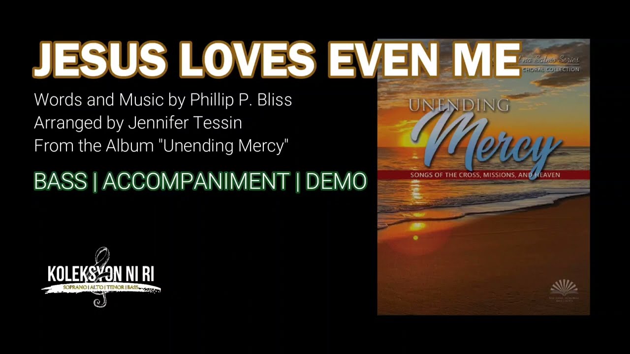 Jesus Loves Even Me | Bass | Vocal Guide by Bro Noel Abancia - YouTube