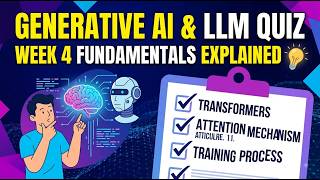 Master Week 4! Fundamentals of Generative AI & Large Language Models Quiz Explained 💡Week 4 Quiz
