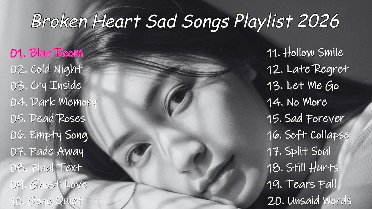 Emotional Heartbreak Playlist 2026 | Sad Love Songs That Hit Different | Deep Feeling Music