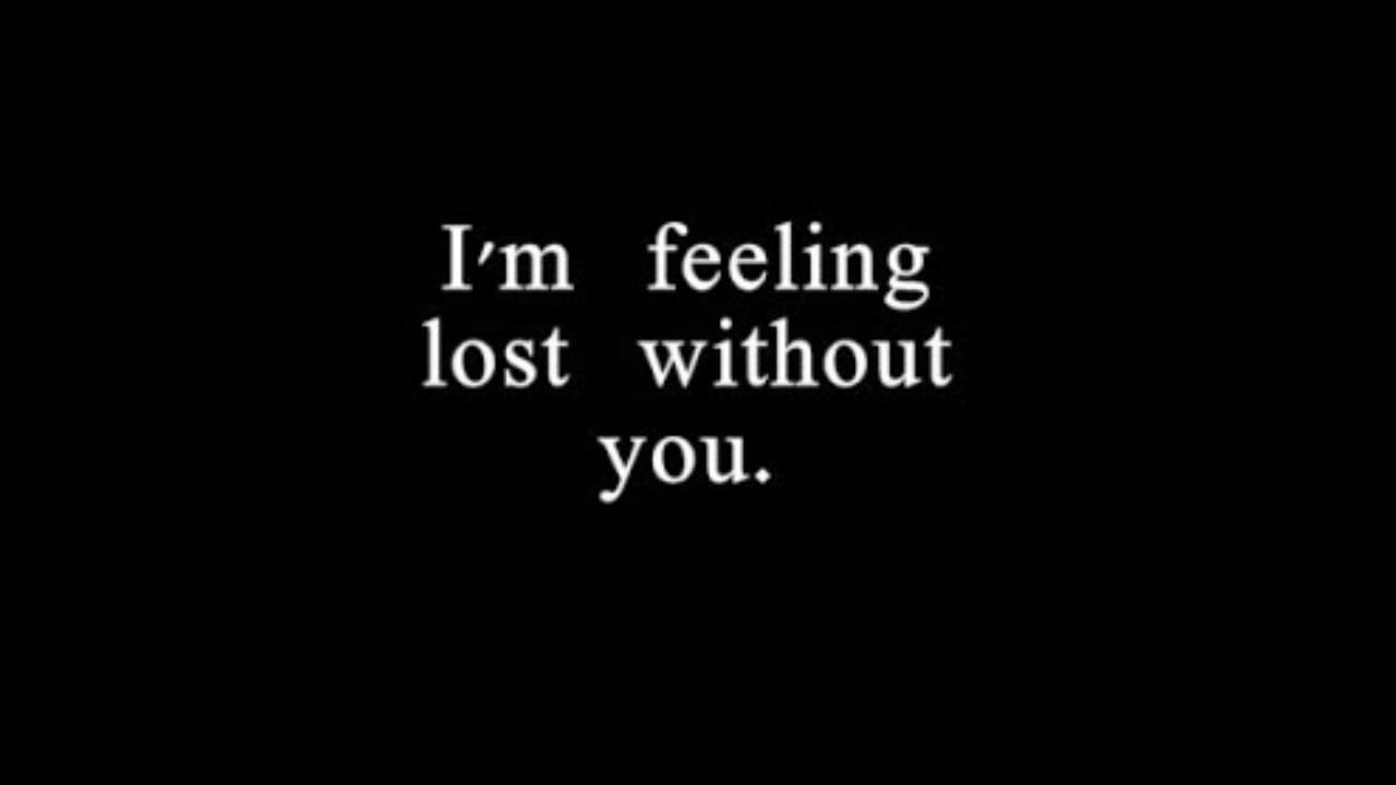 I feel very bad feeling. I feel you надпись. Надпись you lose. Without надпись. I feel Bad without you.