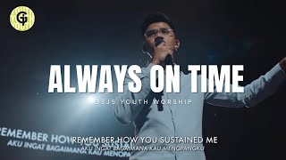 Always On Time  Geraldo Yosia Tuwoh  From Gsjs Youth Service