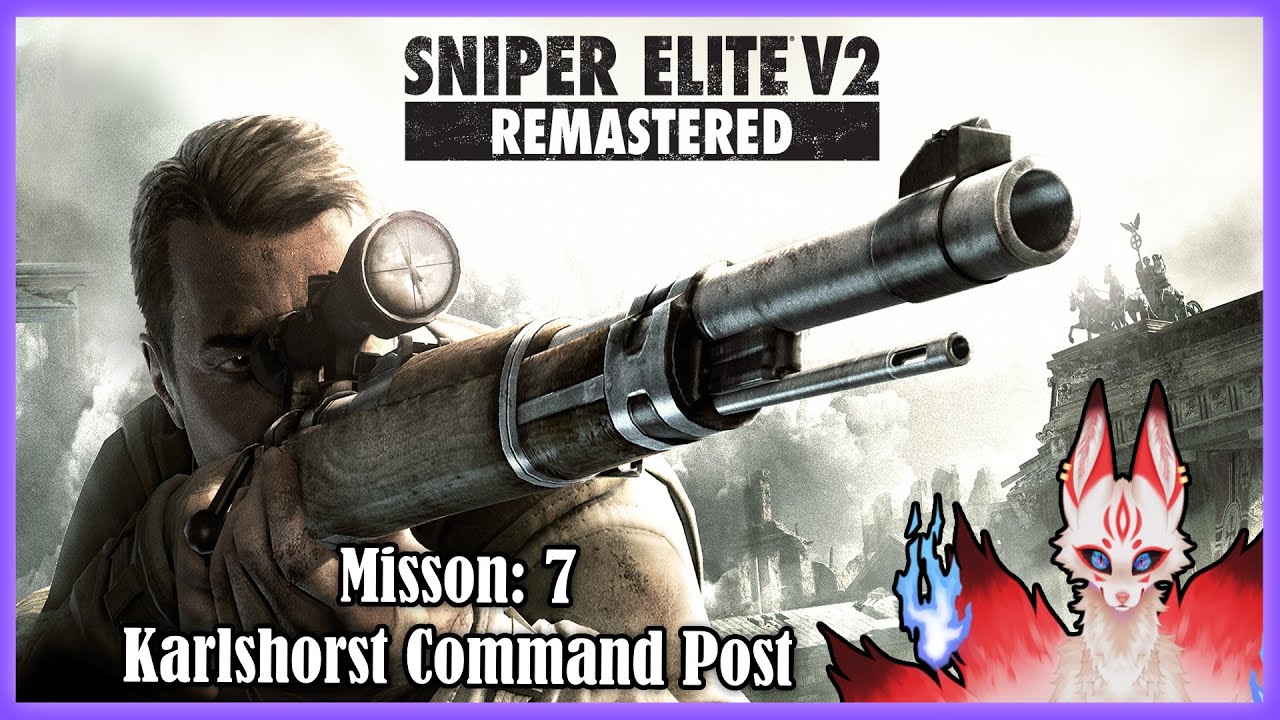 Sniper Elite V2 Remastered Karlshorst Command Post Mission 7 (No commentary playthrough)