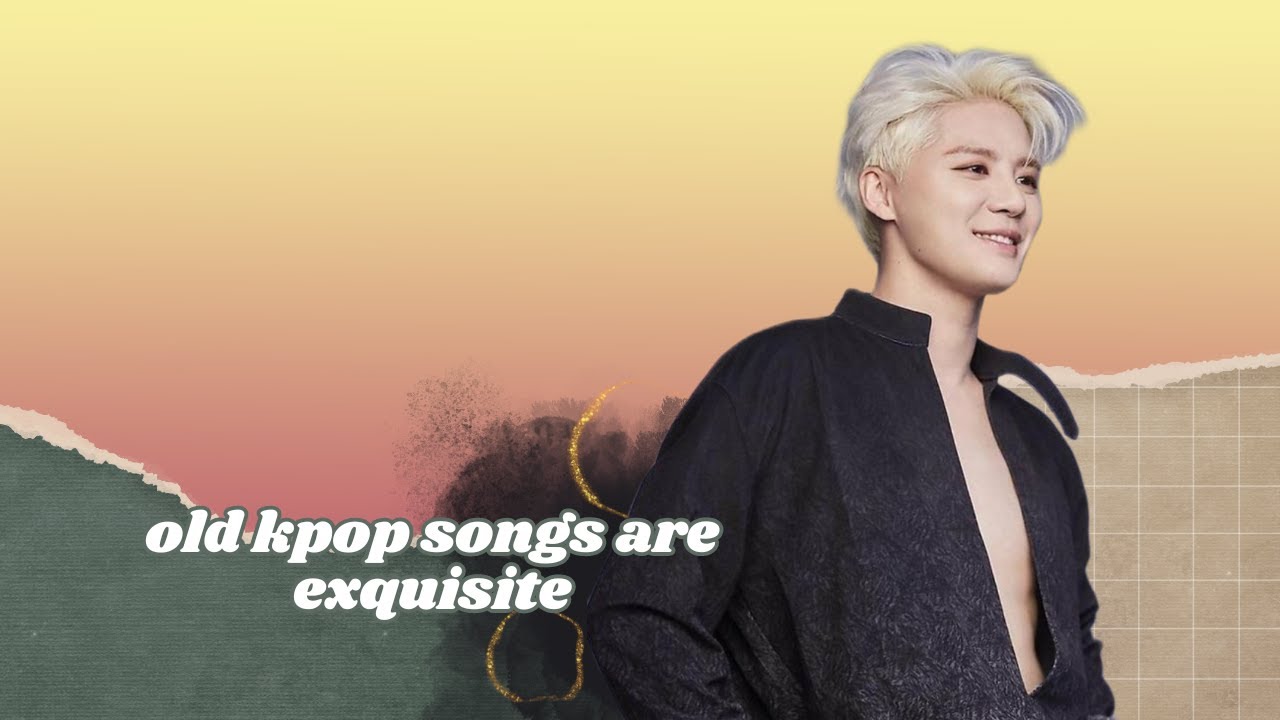 Old Kpop Songs Are Exquisite YouTube old-kpop-songs-are-exquisite-youtube