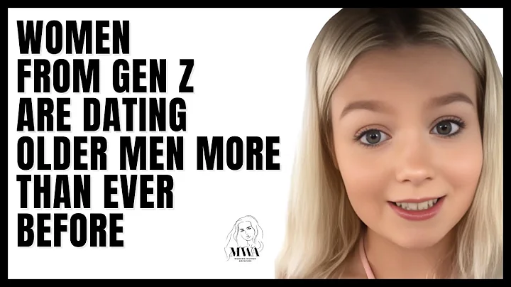 Women From Gen Z Are Dating More Older Men Than Ever Before. Younger Women Prefer To Date Older Men