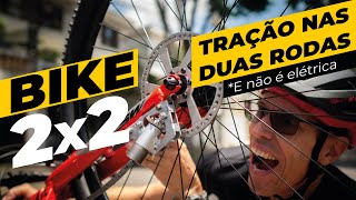 Bike com tração nas duas rodas. A bicicleta 2x2 da Pedaleria.