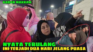 YA ALLAH !! KEMBALI MENIMPA JEMAAH KEJADIAN TADI MALAM DI MAKKAH DUA HARI JELANG RAMADHAN