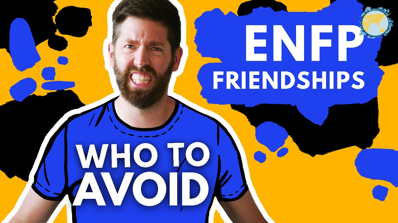 ENFP Friendships Advice: Why WE Have to be Picky