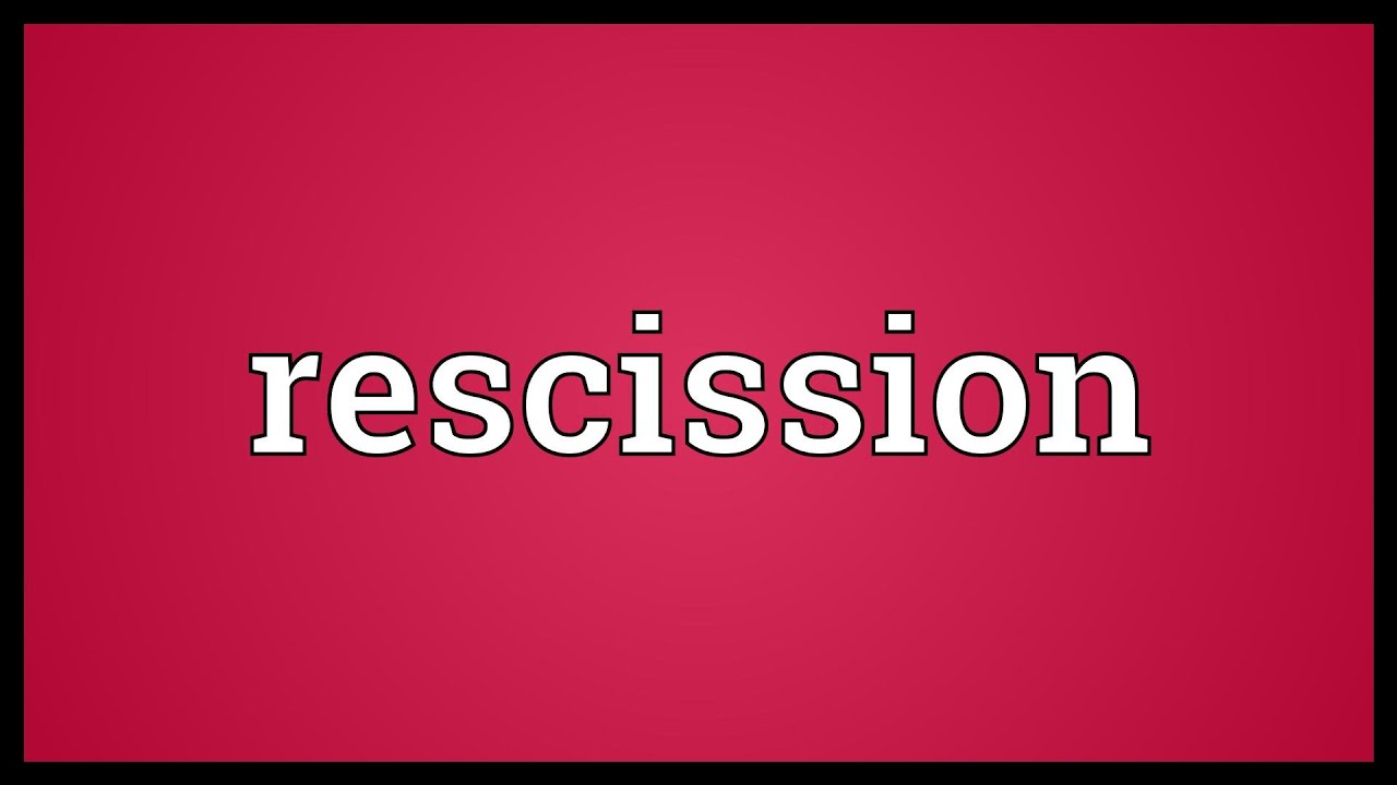 Rescission Meaning YouTube Rescission Meaning YouTube