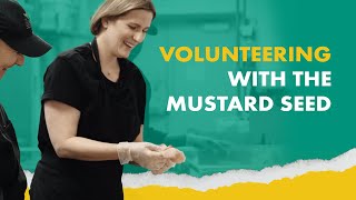Volunteering with The Mustard Seed - Kitchen Volunteer