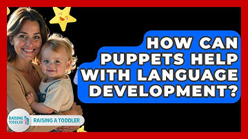 How Can Puppets Help With Language Development? - Raising A Toddler