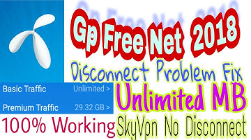 GP Free Net 2018 Disconnect Problem Solved | 100% Working |  SkyVPN no disconnect