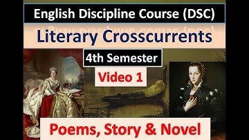 4th Sem | Literary Crosscurrents |  English Discipline | Video 2