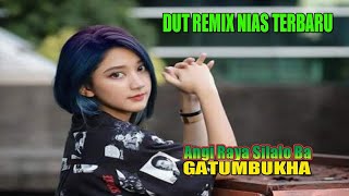 Dut Remix Nias || Angi Raya Silalo Ba Gatumbukha | By Atg Giawa