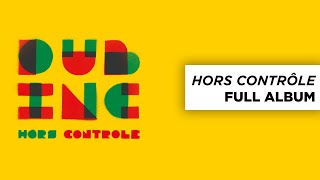 DUB INC  Hors Contrôle (Full Album)