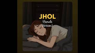 JHOL (Female Version ) 