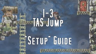 [HARD] 1-3 'TAS Jump' Setup Guide