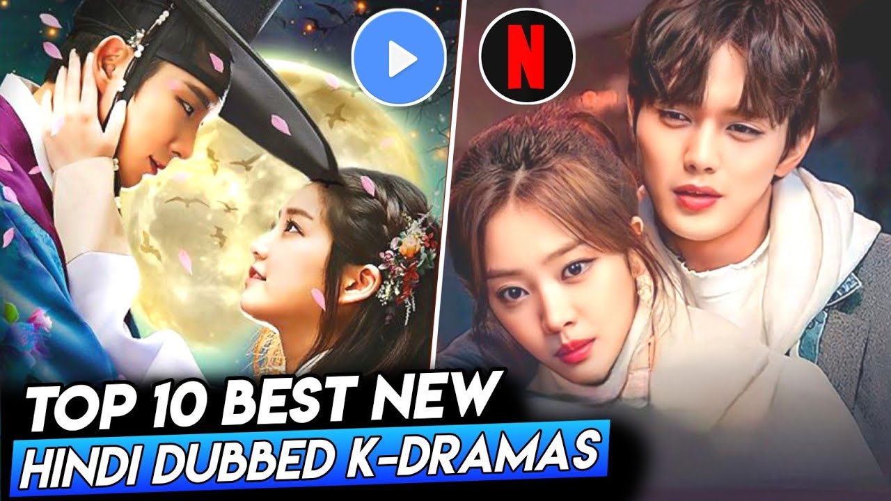 Top 10 New Korean Dramas In Hindi Dubbed Mx Player Netflix Best