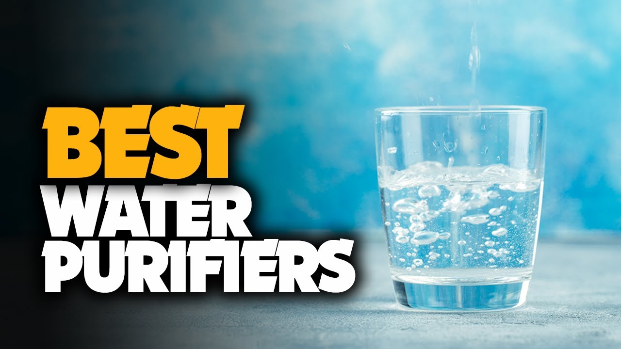 The Best Water Purifiers YouTube