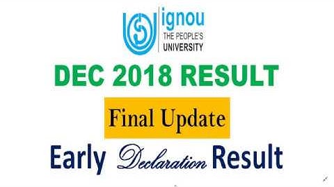 IGNOU PUBLISH FINAL UPDATE OF DEC 2018 EXAM EARLY DECLARATION RESULT PUBLISHED  #AKHelpline