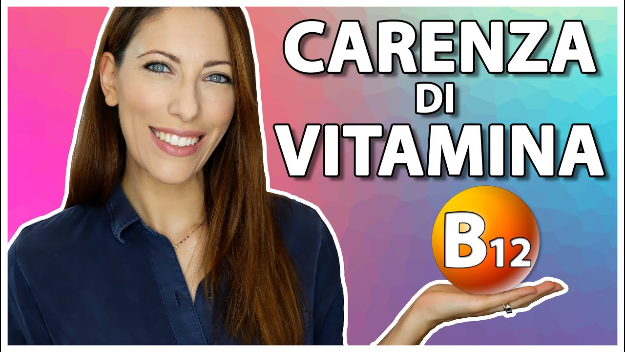 Carenza di Vitamina B12⚠️ Come è possibile intervenire - YouTube