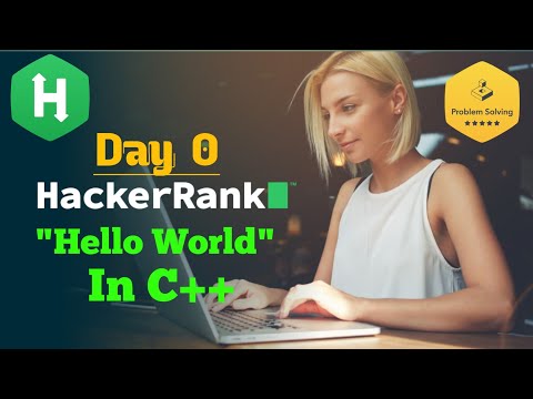 Hello World Problem in HackerRank in Hindi | Hackerrank solution in C++ 30 Days