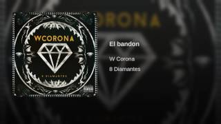 EL BANDON [ W CORONA ] AUDIO OFFICIAL