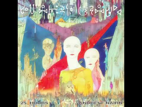 Andrew Nairn - 25 Hours (2022) [Full Album]
