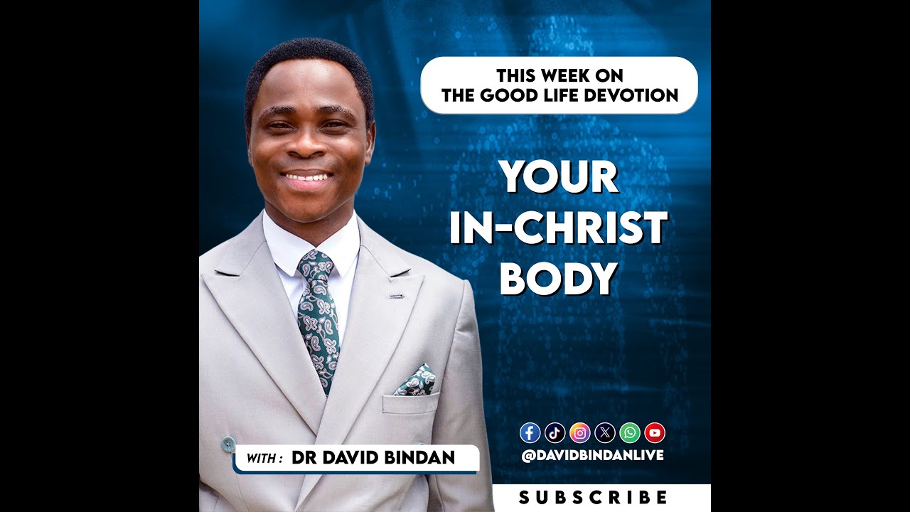 GLD Omnibus: Your In-Christ Body - Dr. David Bindan